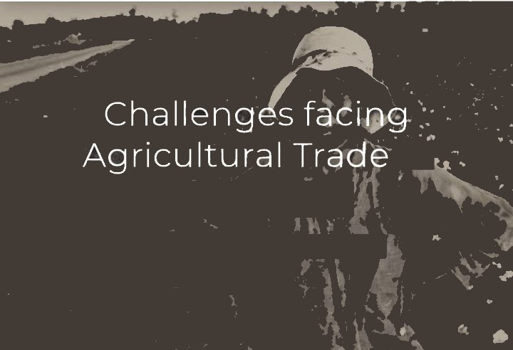 Challenges Faced by Agricultural Trade