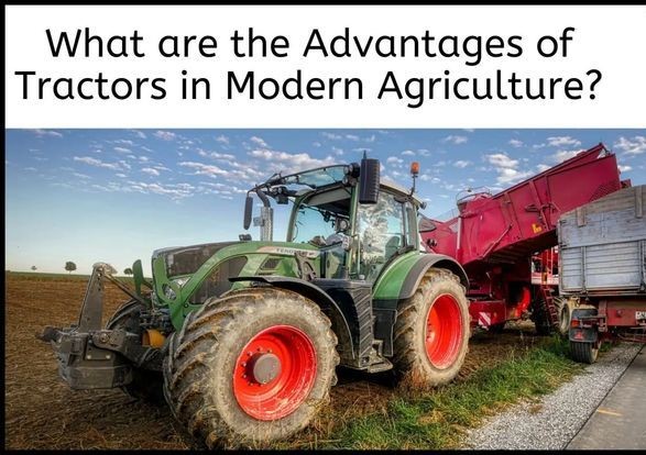 Advantages of Using Tractors in Agriculture