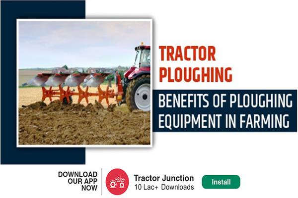 Benefits of Using Ploughs in Agriculture